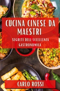 Abbildung von: Cucina Cinese da Maestri - Carlo Rossi