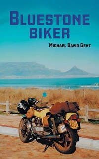 Abbildung von: Bluestone Biker - Grosvenor House Publishing Ltd