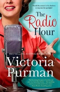 Cover: The Radio Hour: the charming and funny new novel of 2024 from bestselling author of The Nurses War, for readers of LESSONS IN CHEMISTRY and HIDDEN FIGURES - Harlequin Mills & Boon