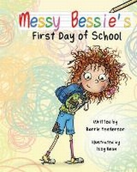 Enlarge image Cover: Messy Bessie's First Day at School - Izzy and Jack