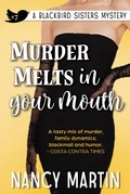 Cover: Murder Melts in Your Mouth (The Blackbird Sisters, #7) - Yinz Reads