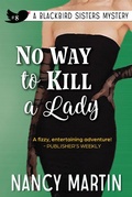 Cover: No Way to Kill a Lady (The Blackbird Sisters, #8) - Yinz Reads