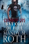 Cover: Bat Out of Hell (Crimson Ops, #4) - Raven Happy Hour LLC
