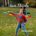 Cover: Give Thanks - Chelsea Kong
