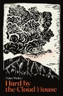 Cover: Hard by the Cloud House - Massey University Press