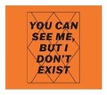 Cover: The "YOU CAN SEE ME, BUT I DON'T EXIST" 2023 - Alan Gignoux