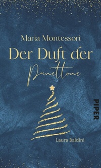 Abbildung von: Maria Montessori - Der Duft von Panettone - Piper
