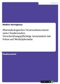Abbildung von: Pharmakologisches Neuroenhancement unter Studierenden. Verschreibungspflichtige Arzneimittel mit Fokus auf Methylphenidat - GRIN Verlag