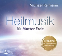 Abbildung von: Heilmusik für Mutter Erde - Schirner Verlag