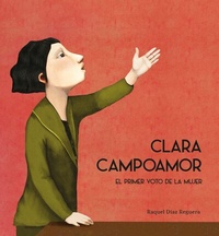 Abbildung von: Clara Campoamor. El primer voto de la mujer - NubeOcho