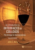 Cover: Introduction To Interfaces And Colloids, An: The Bridge To Nanoscience - World Scientific Publishing Co Pte Ltd