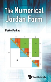 Abbildung von: Numerical Jordan Form, The - World Scientific Publishing Co Pte Ltd
