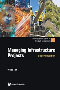 Abbildung von: Managing Infrastructure Projects - World Scientific Publishing Co Pte Ltd