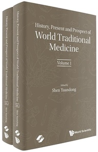 Abbildung von: History, Present And Prospect Of World Traditional Medicine (In 2 Volumes) - World Scientific Publishing Co Pte Ltd