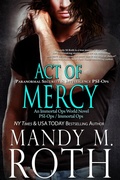 Cover: Act of Mercy (PSI-Ops Series, #1) - Raven Happy Hour LLC