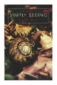 Enlarge image Cover: Simply Seeing - Bookbaby