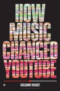 Cover: How Music Changed YouTube - Bloomsbury Academic USA