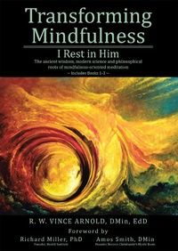 Abbildung von: Transforming Mindfulness I Rest in Him - Christian Faith Publishing, Inc.