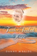 Cover: Faith-Sealed Hope - Christian Faith Publishing