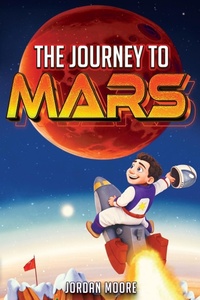 Enlarge image Cover: The Journey To Mars - Red Panda Press