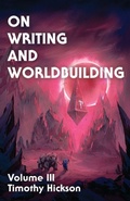 Cover: On Writing and Worldbuilding - Tim Hickson