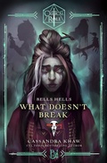 Cover: Critical Role: Bells Hells--What Doesn't Break - Random House Worlds