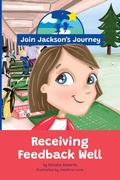 Cover: JOIN JACKSON's JOURNEY Receiving Feedback Well - Join Jackson's Journey