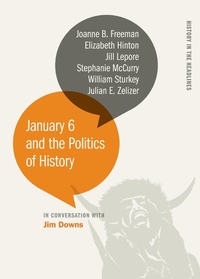 Abbildung von: January 6 and the Politics of History - Sort of Books