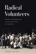 Cover: Radical Volunteers - University of Georgia Press
