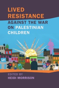Bild: Lived Resistance against the War on Palestinian Children - Cokesbury