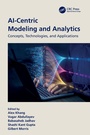 Cover: AI-Centric Modeling and Analytics - CRC Press