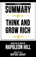 Cover: Extended Summary - Think And Grow Rich - Mentors Library