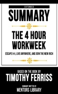 Cover: Extended Summary - The 4 Hour Workweek - Mentors Library