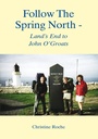 Cover: Follow the Spring North - Land's End to John O'groats - Trafford Publishing
