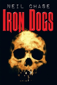 Enlarge image Cover: Iron Dogs - Abbott Press