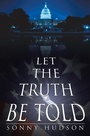 Cover: Let The Truth Be Told - AUTHORHOUSE