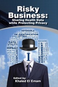 Cover: Risky Business: Sharing Health Data While Protecting Privacy - Trafford Publishing