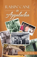 Cover: Raisin' Cane in Appalachia - Trafford Publishing