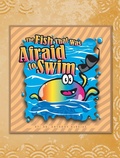 Cover: The Fish That Was Afraid to Swim - Trafford Publishing