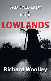 Enlarge image Cover: Sad-Eyed Lady of the Lowlands - AuthorHouse UK