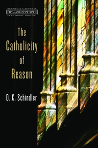 Abbildung von: Catholicity of Reason - Wm B Eerdmans Publishing Co