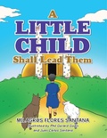 Cover: A Little Child Shall Lead Them - Trafford Publishing