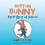 Cover: Button Bunny First Day of School - Trafford Publishing