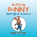 Cover: Button Bunny First Day of School - Trafford Publishing