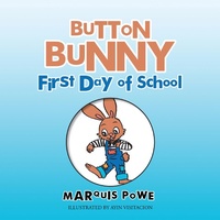 Enlarge image Cover: Button Bunny First Day of School - Trafford Publishing