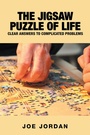 Cover: The Jigsaw Puzzle of Life - Trafford Publishing