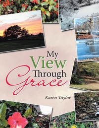 Enlarge image Cover: My View Through Grace - Archway Publishing