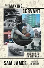 Cover: The Making of a Servant - Archway Publishing