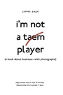 Cover: I'M Not a Taem Player - Archway Publishing