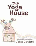 Cover: The Yoga House - Archway Publishing